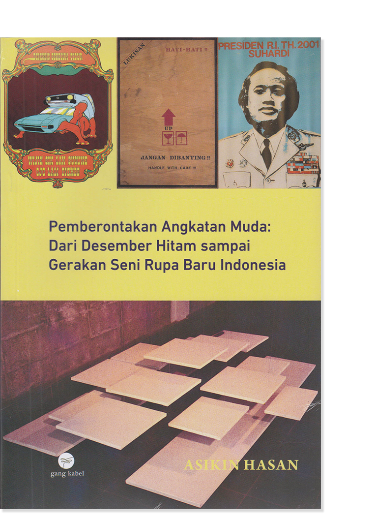 Pemberontakan Angkatan Muda: Dari Desember Hitam sampai Gerakan Seni Rupa Baru Indonesia